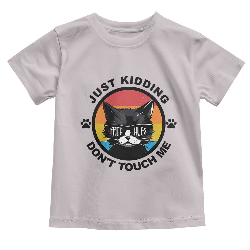Black Cat Lovers Toddler T Shirt Free Hugs Just Kidding Do Not Touch Me Gift TS12 Ice Gray Print Your Wear
