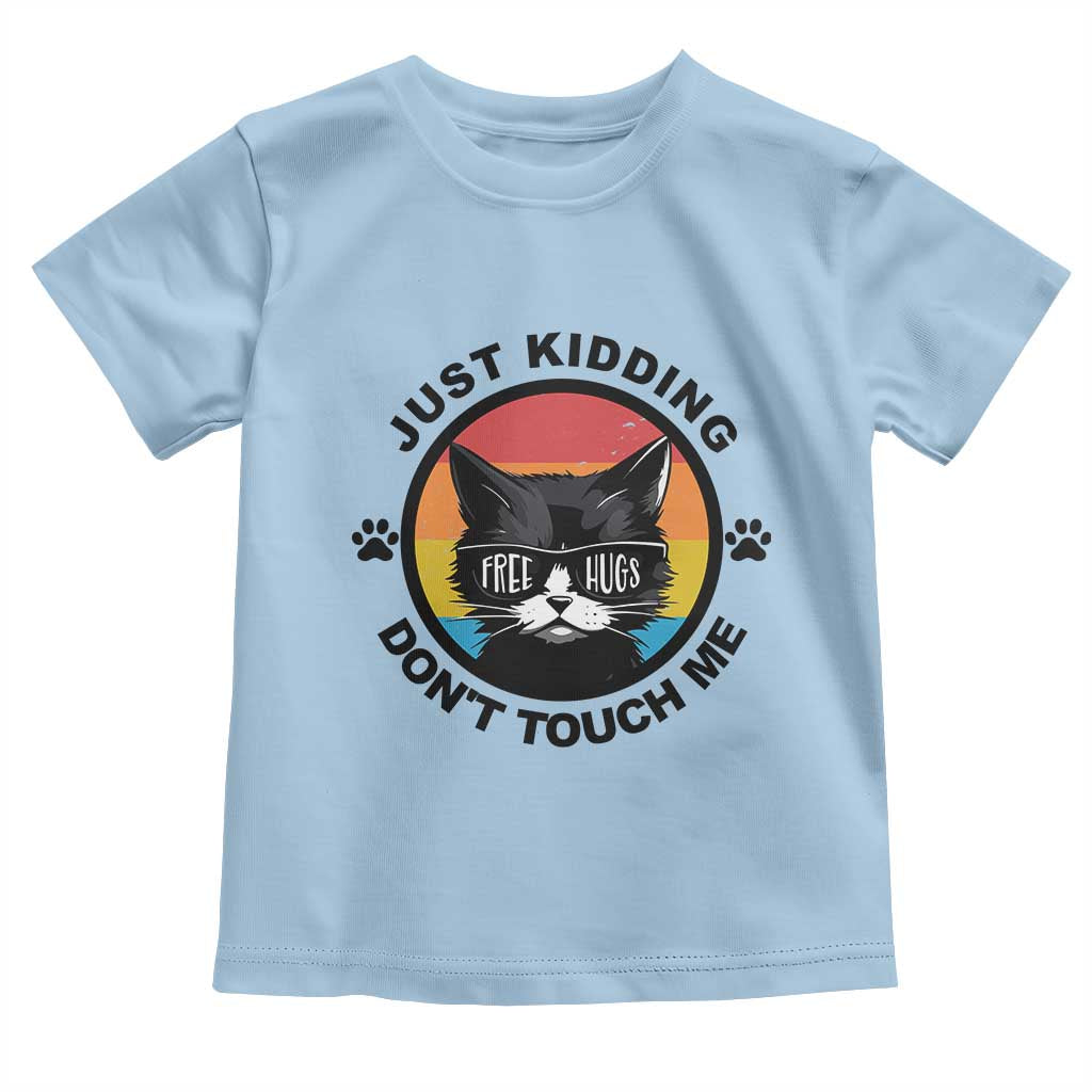 Black Cat Lovers Toddler T Shirt Free Hugs Just Kidding Do Not Touch Me Gift TS12 Light Blue Print Your Wear