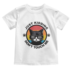 Black Cat Lovers Toddler T Shirt Free Hugs Just Kidding Do Not Touch Me Gift TS12 White Print Your Wear