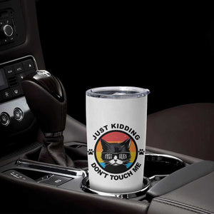 Black Cat Lovers Tumbler Cup Free Hugs Just Kidding Do Not Touch Me Gift TS12 Print Your Wear