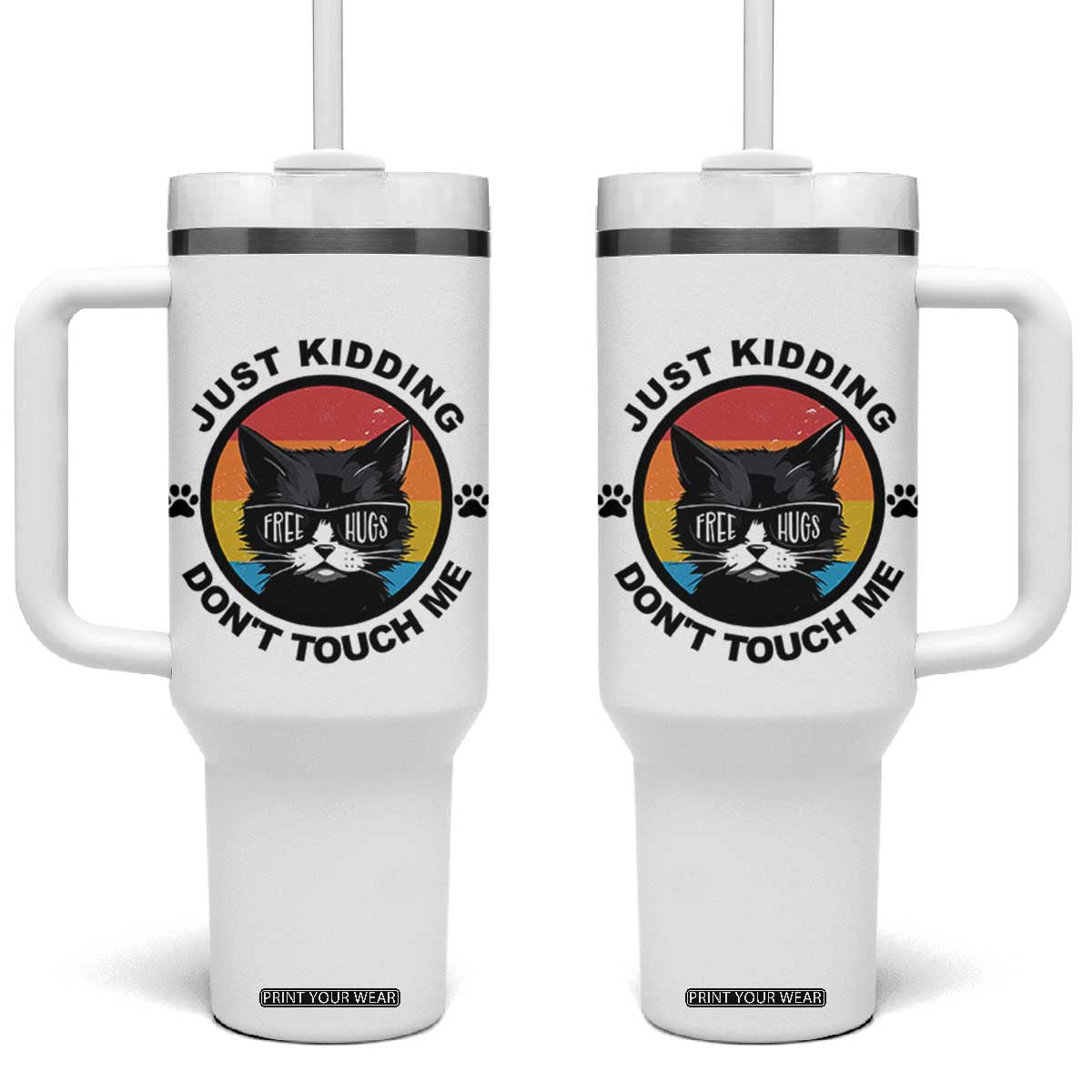 Black Cat Lovers Tumbler With Handle Free Hugs Just Kidding Do Not Touch Me Gift TS12 One Size: 40 oz White Print Your Wear