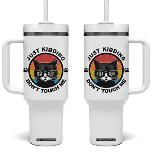 Black Cat Lovers Tumbler With Handle Free Hugs Just Kidding Do Not Touch Me Gift TS12 One Size: 40 oz White Print Your Wear