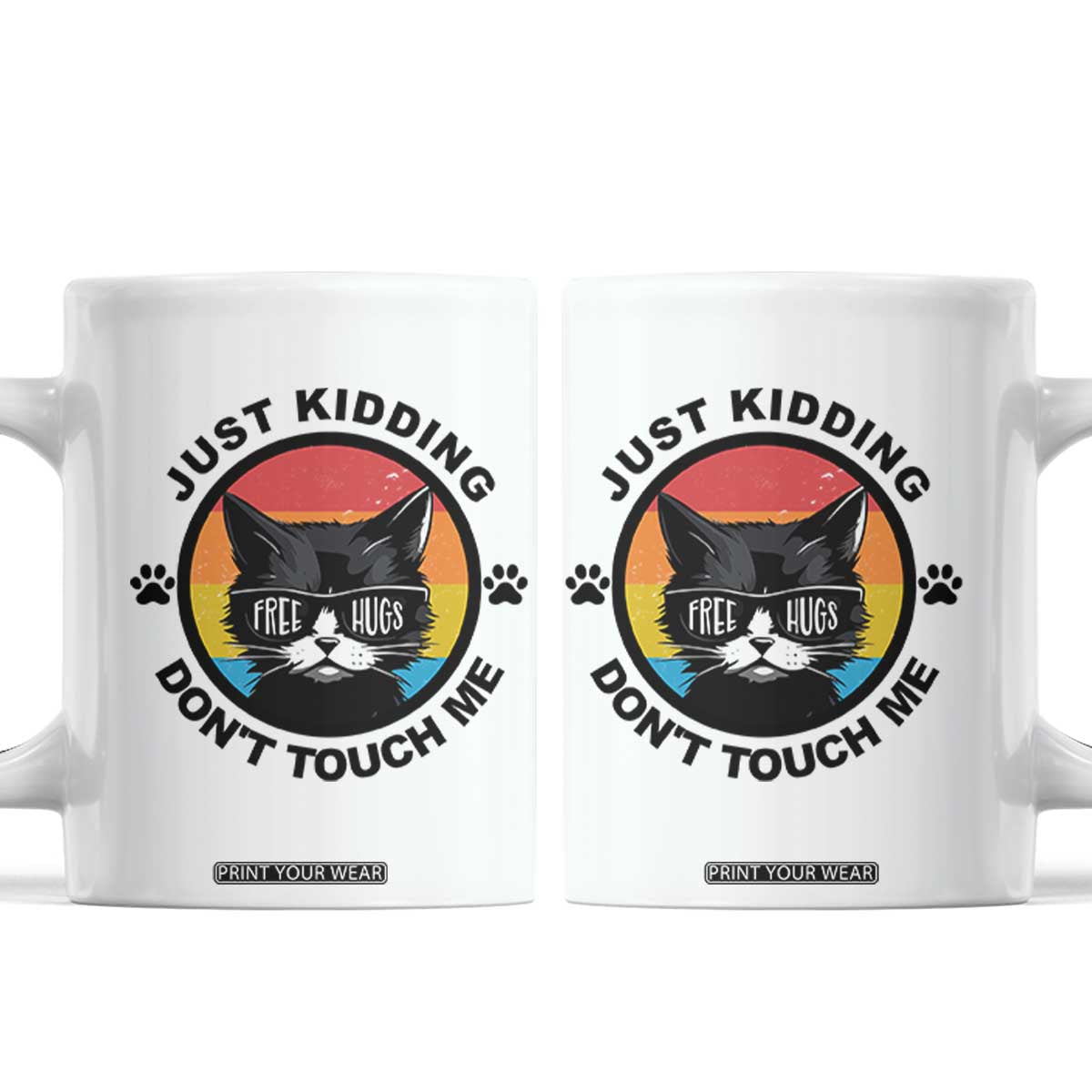 Black Cat Lovers Coffee Mug Free Hugs Just Kidding Do Not Touch Me Gift TS12 White Print Your Wear