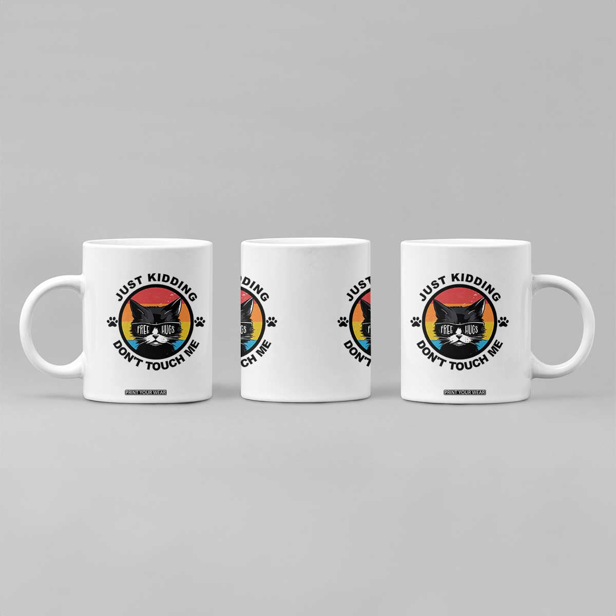 Black Cat Lovers Coffee Mug Free Hugs Just Kidding Do Not Touch Me Gift TS12 Print Your Wear