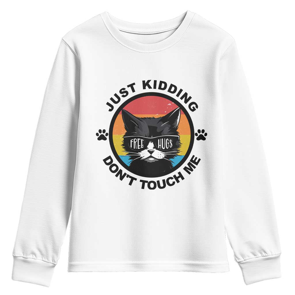 Black Cat Lovers Youth Sweatshirt Free Hugs Just Kidding Do Not Touch Me Gift TS12 White Print Your Wear