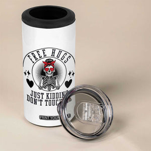 Funny Skeleton Sarcastic Gift 4 in 1 Can Cooler Tumbler Free Hugs Do Not Touch Me TS12 Print Your Wear