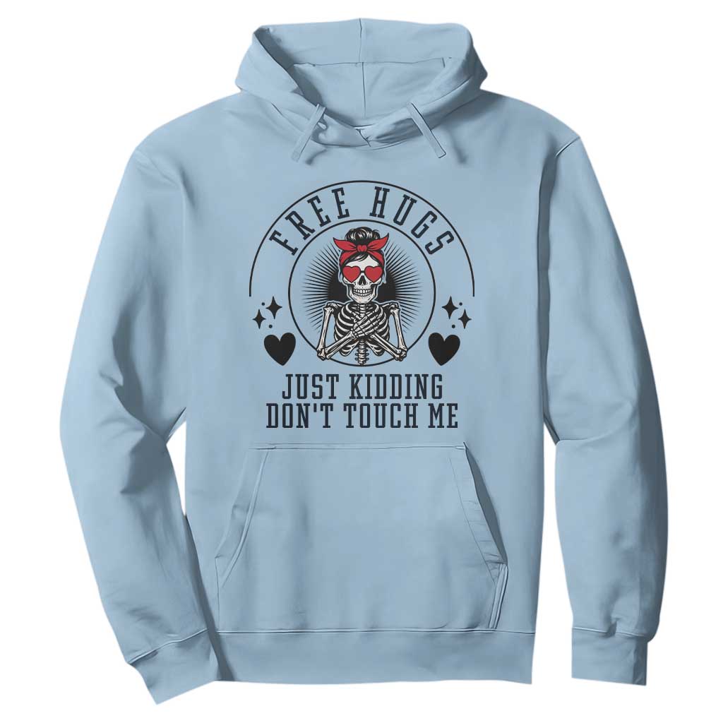 Funny Skeleton Sarcastic Gift Hoodie Free Hugs Do Not Touch Me TS12 Light Blue Print Your Wear