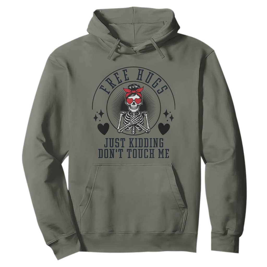 Funny Skeleton Sarcastic Gift Hoodie Free Hugs Do Not Touch Me TS12 Military Green Print Your Wear