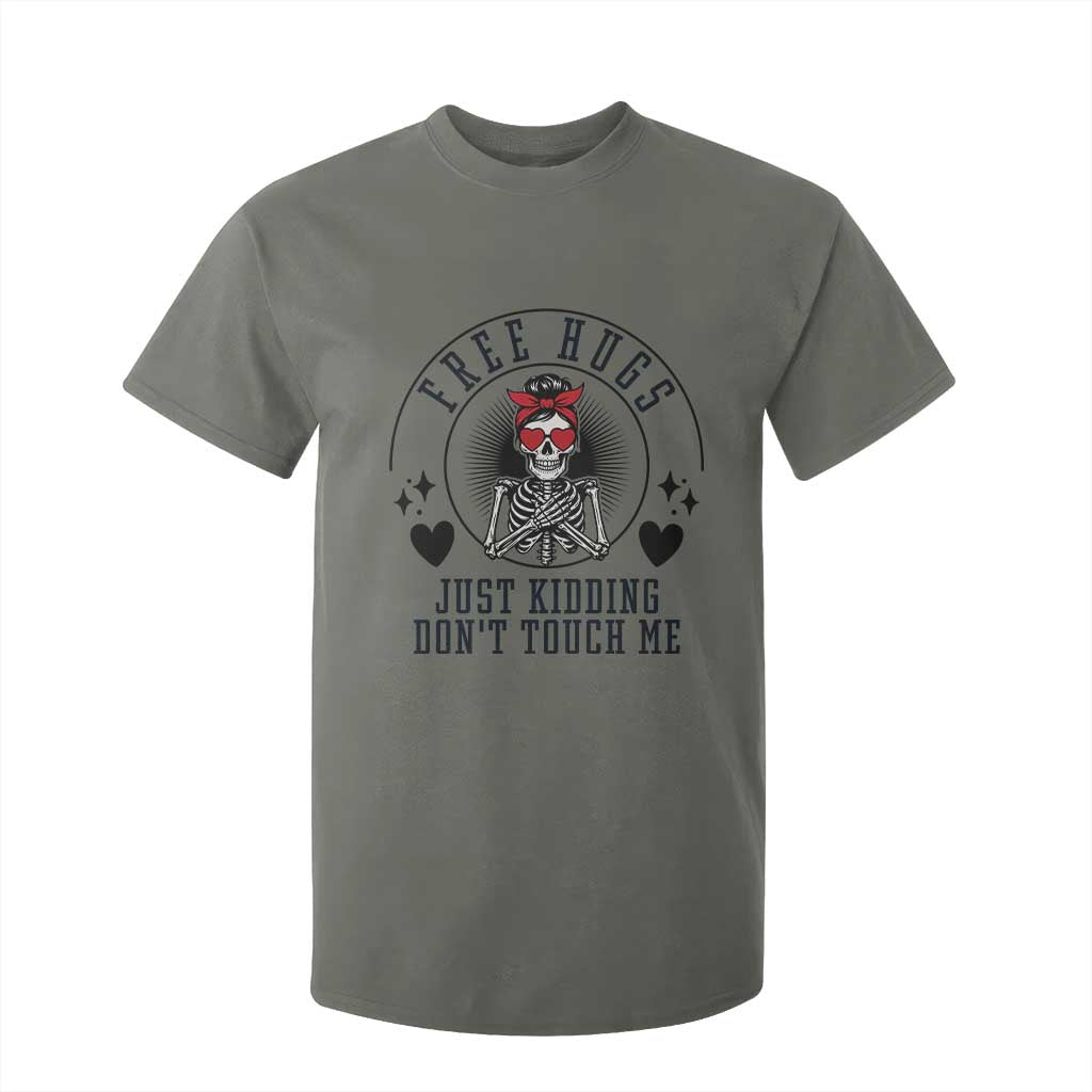 Funny Skeleton Sarcastic Gift T Shirt For Kid Free Hugs Do Not Touch Me TS12 Military Green Print Your Wear
