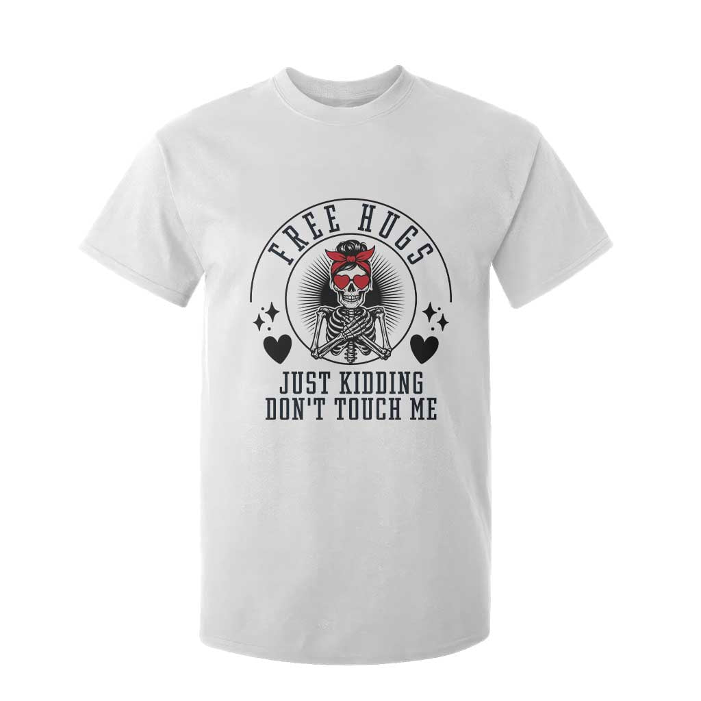 Funny Skeleton Sarcastic Gift T Shirt For Kid Free Hugs Do Not Touch Me TS12 White Print Your Wear