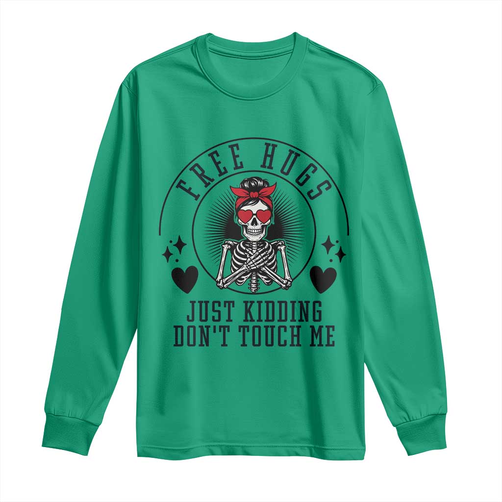 Funny Skeleton Sarcastic Gift Long Sleeve Shirt Free Hugs Do Not Touch Me TS12 Irish Green Print Your Wear