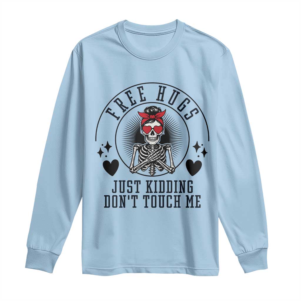 Funny Skeleton Sarcastic Gift Long Sleeve Shirt Free Hugs Do Not Touch Me TS12 Light Blue Print Your Wear