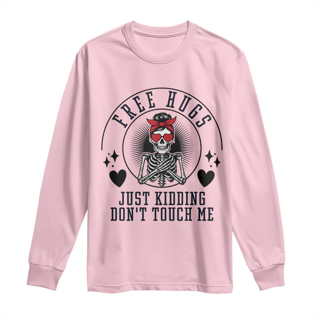Funny Skeleton Sarcastic Gift Long Sleeve Shirt Free Hugs Do Not Touch Me TS12 Light Pink Print Your Wear