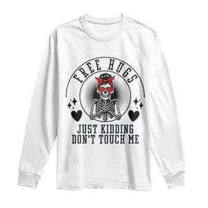 Funny Skeleton Sarcastic Gift Long Sleeve Shirt Free Hugs Do Not Touch Me TS12 White Print Your Wear