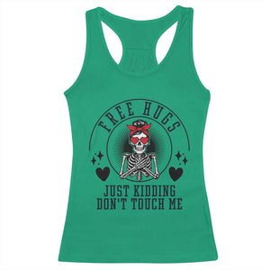 Funny Skeleton Sarcastic Gift Racerback Tank Top Free Hugs Do Not Touch Me TS12 Irish Green Print Your Wear