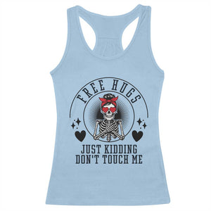 Funny Skeleton Sarcastic Gift Racerback Tank Top Free Hugs Do Not Touch Me TS12 Light Blue Print Your Wear