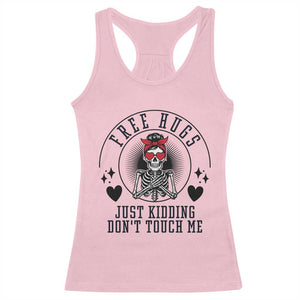 Funny Skeleton Sarcastic Gift Racerback Tank Top Free Hugs Do Not Touch Me TS12 Light Pink Print Your Wear