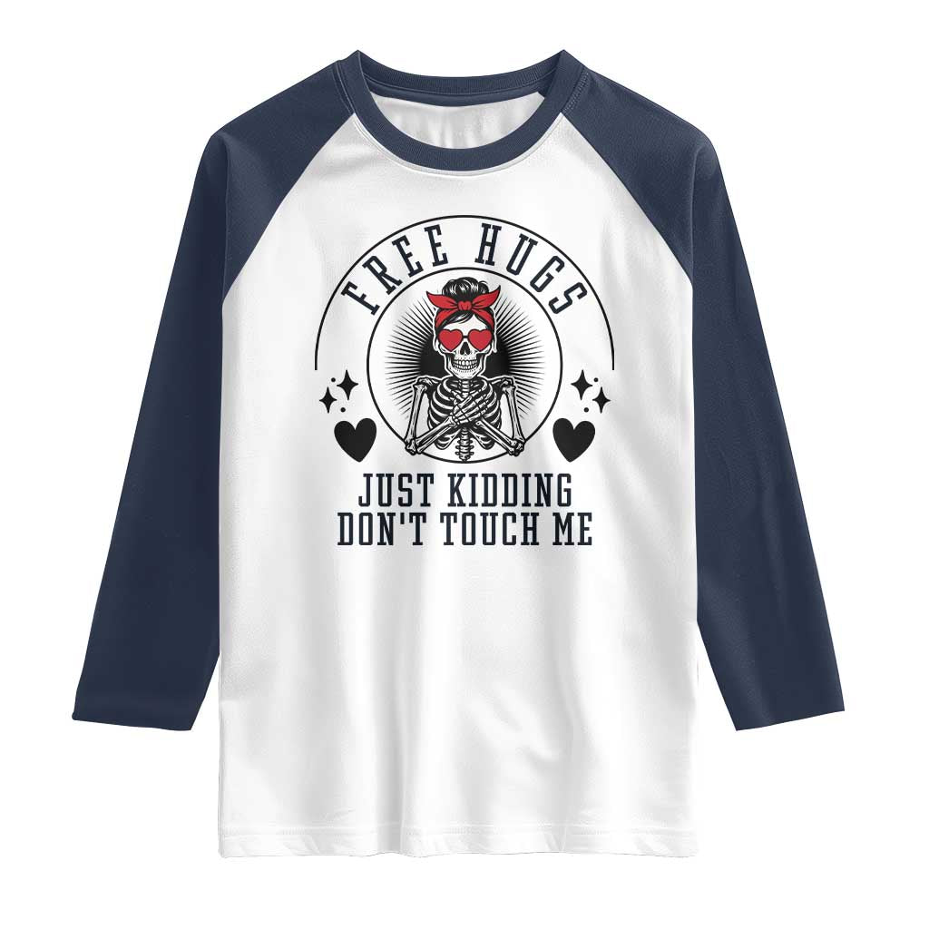 Funny Skeleton Sarcastic Gift Raglan Shirt Free Hugs Do Not Touch Me TS12 White Navy Print Your Wear