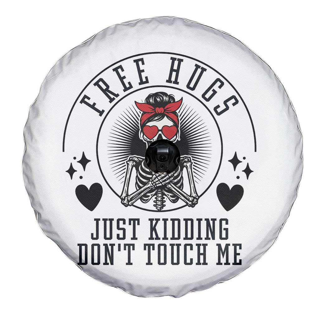 Funny Skeleton Sarcastic Gift Spare Tire Cover Free Hugs Do Not Touch Me TS12 Print Your Wear