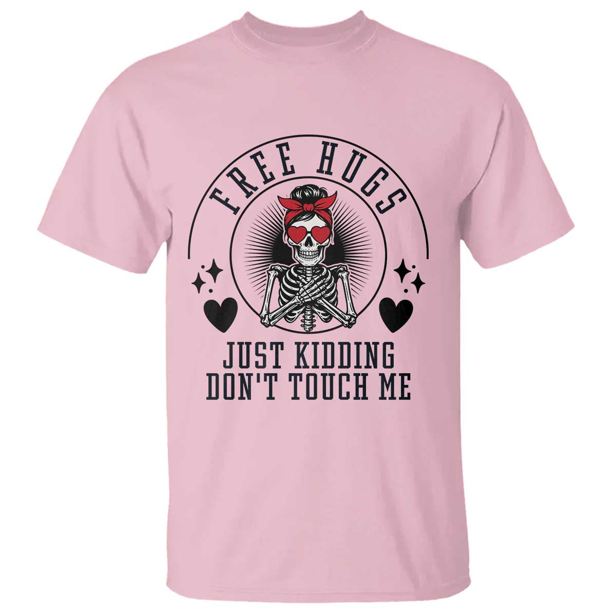 Funny Skeleton Sarcastic Gift T Shirt Free Hugs Do Not Touch Me TS12 Light Pink Print Your Wear