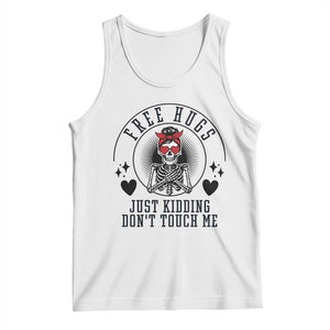 Funny Skeleton Sarcastic Gift Tank Top Free Hugs Do Not Touch Me TS12 White Print Your Wear