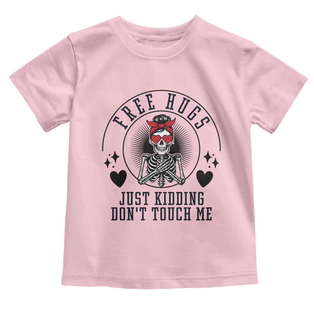 Funny Skeleton Sarcastic Gift Toddler T Shirt Free Hugs Do Not Touch Me TS12 Light Pink Print Your Wear