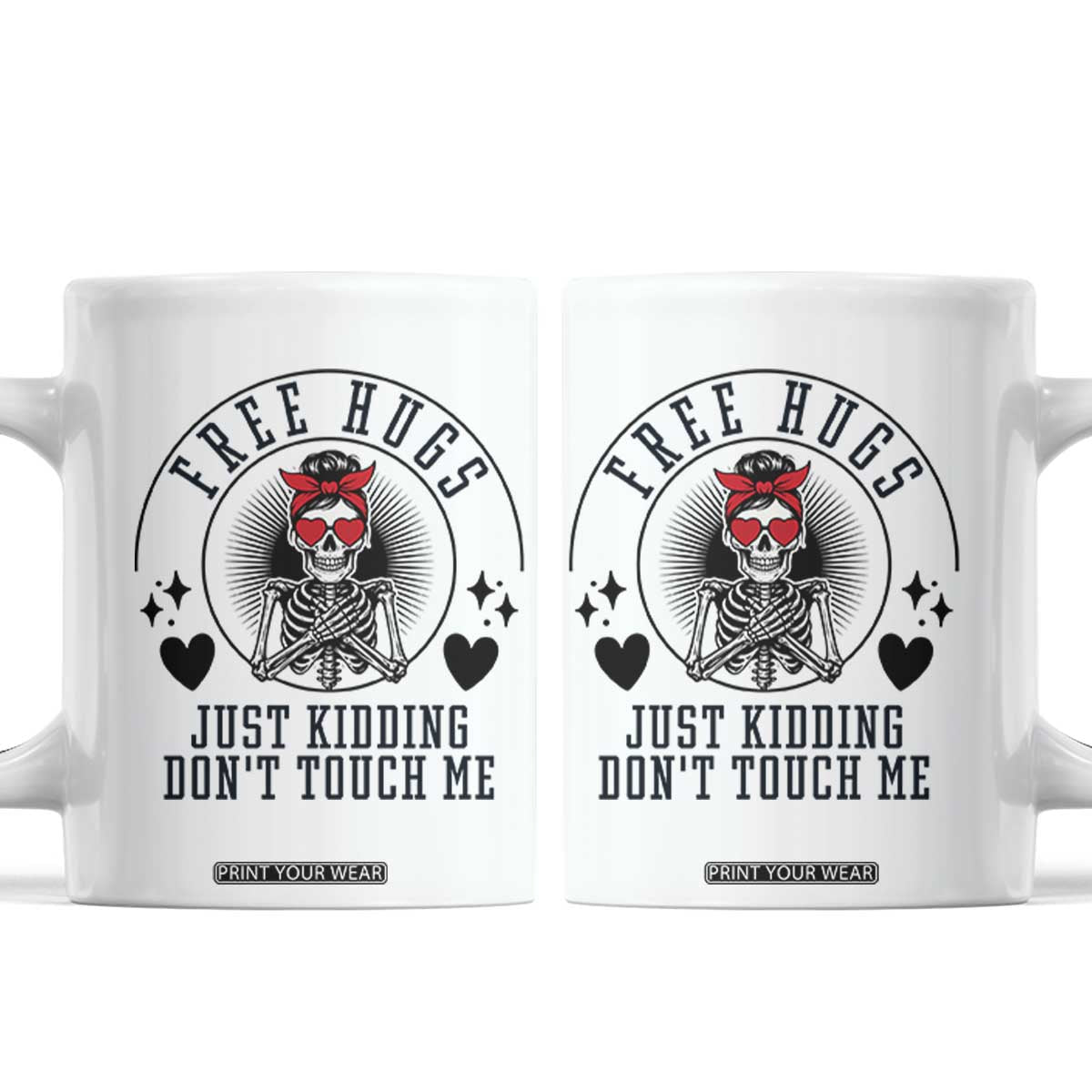 Funny Skeleton Sarcastic Gift Coffee Mug Free Hugs Do Not Touch Me TS12 White Print Your Wear