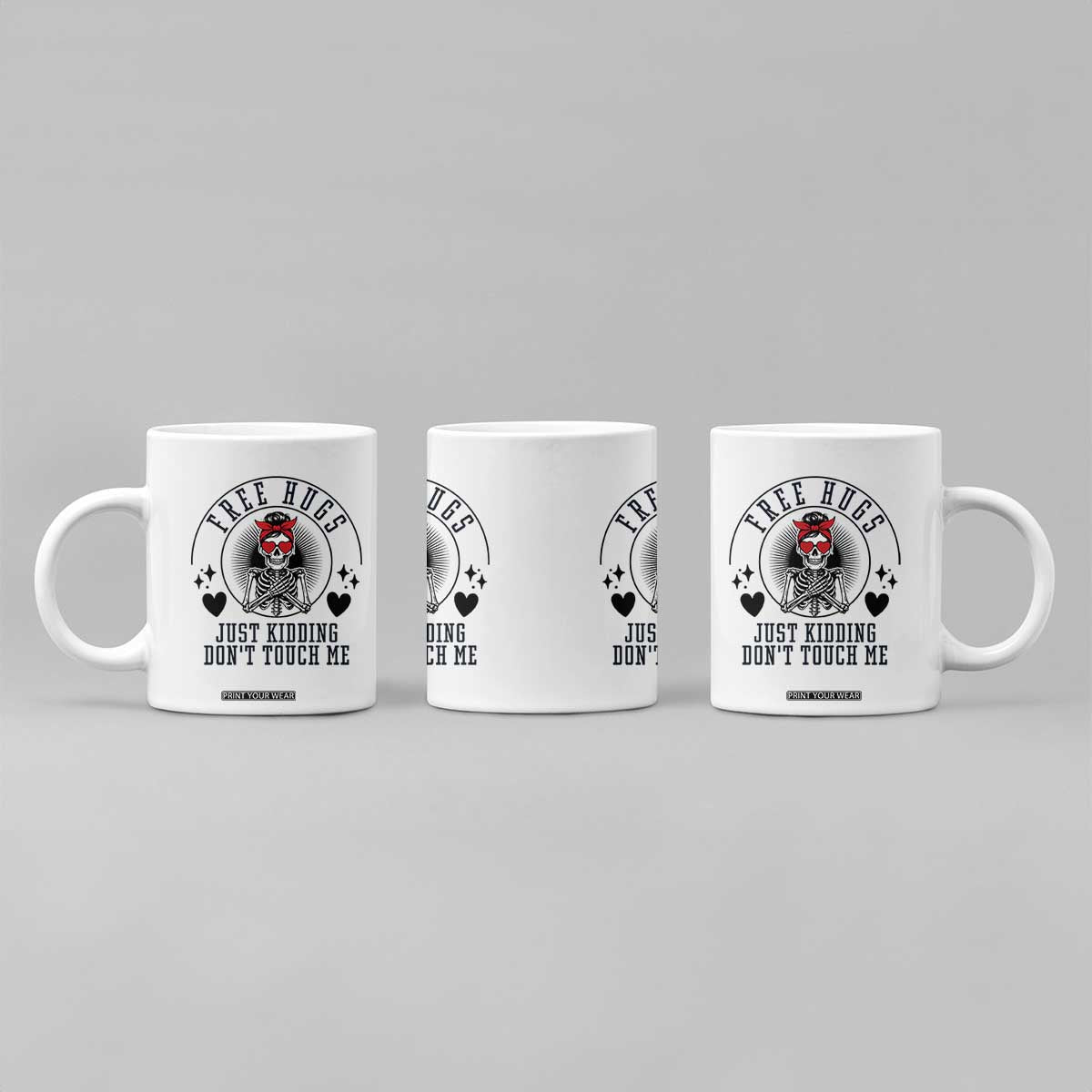 Funny Skeleton Sarcastic Gift Coffee Mug Free Hugs Do Not Touch Me TS12 Print Your Wear