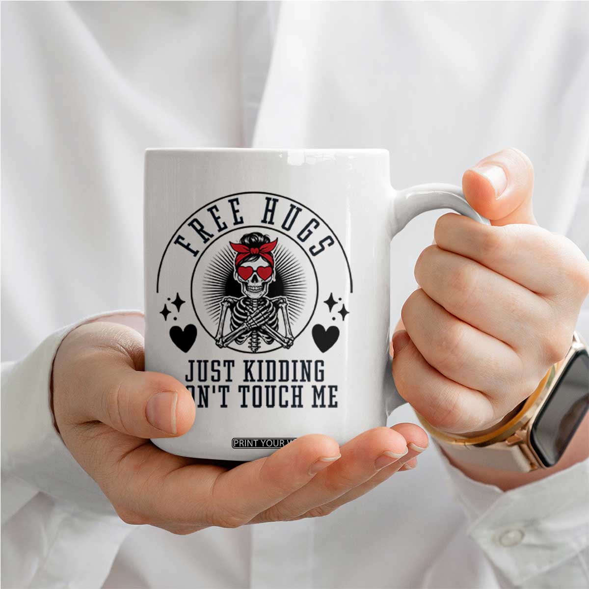 Funny Skeleton Sarcastic Gift Coffee Mug Free Hugs Do Not Touch Me TS12 Print Your Wear