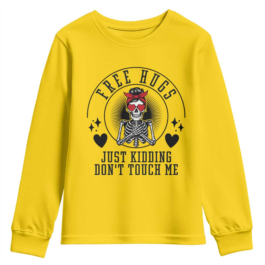 Funny Skeleton Sarcastic Gift Youth Sweatshirt Free Hugs Do Not Touch Me TS12 Daisy Print Your Wear