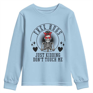 Funny Skeleton Sarcastic Gift Youth Sweatshirt Free Hugs Do Not Touch Me TS12 Light Blue Print Your Wear