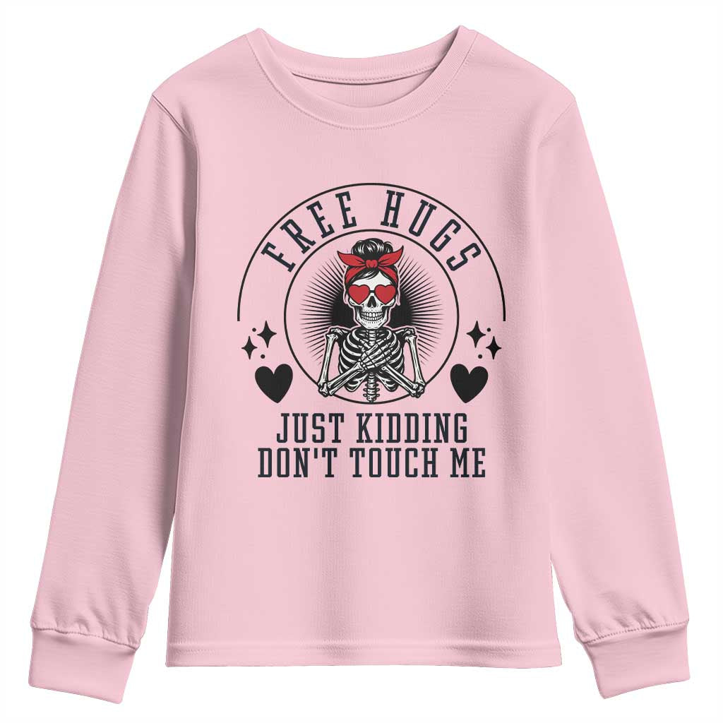 Funny Skeleton Sarcastic Gift Youth Sweatshirt Free Hugs Do Not Touch Me TS12 Light Pink Print Your Wear