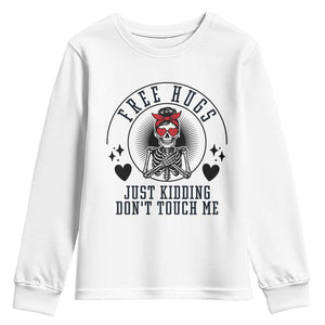 Funny Skeleton Sarcastic Gift Youth Sweatshirt Free Hugs Do Not Touch Me TS12 White Print Your Wear