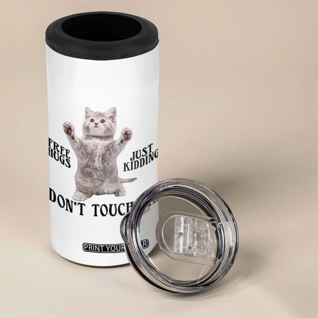 Free Hugs Do Not Touch Me 4 in 1 Can Cooler Tumbler Funny Cat Meme TS12 Print Your Wear