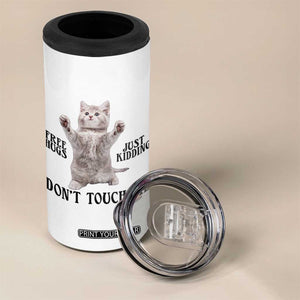 Free Hugs Do Not Touch Me 4 in 1 Can Cooler Tumbler Funny Cat Meme TS12 Print Your Wear
