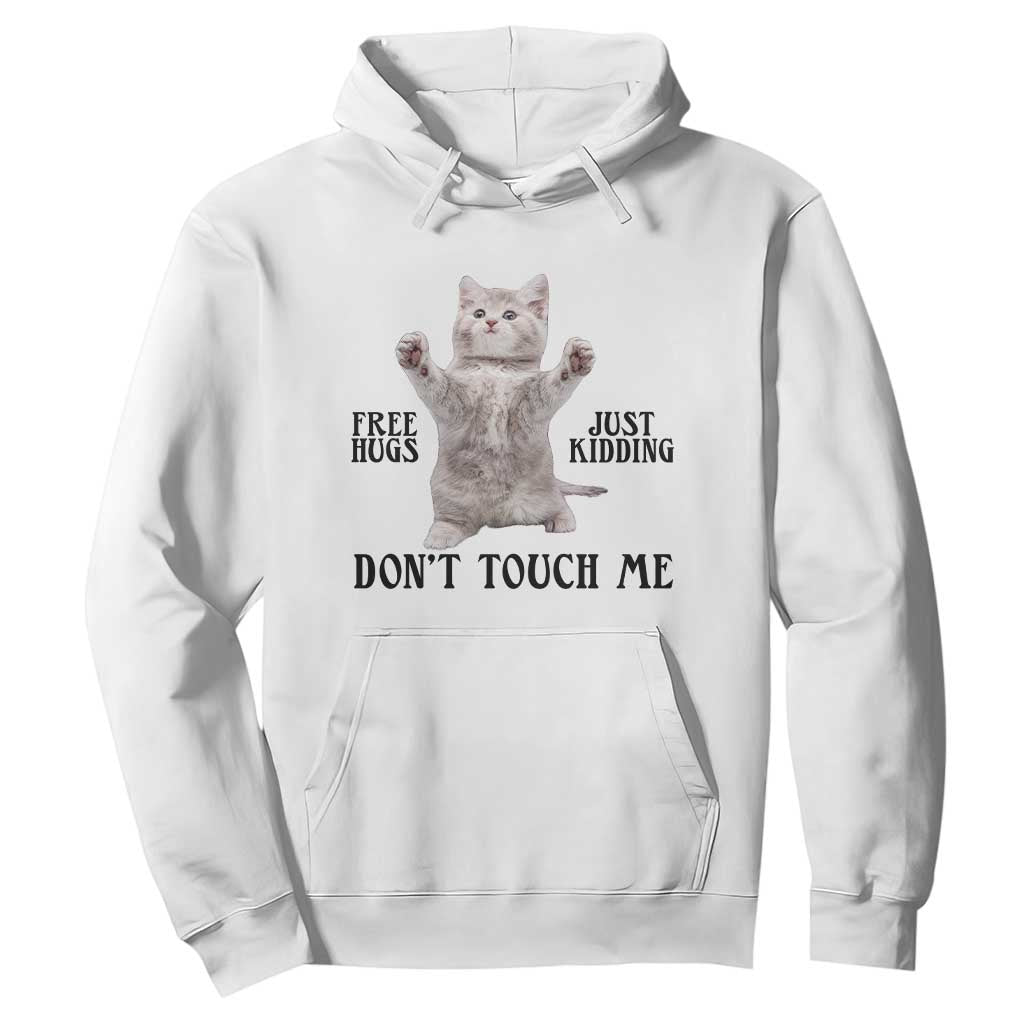 Free Hugs Do Not Touch Me Hoodie Funny Cat Meme TS12 White Print Your Wear
