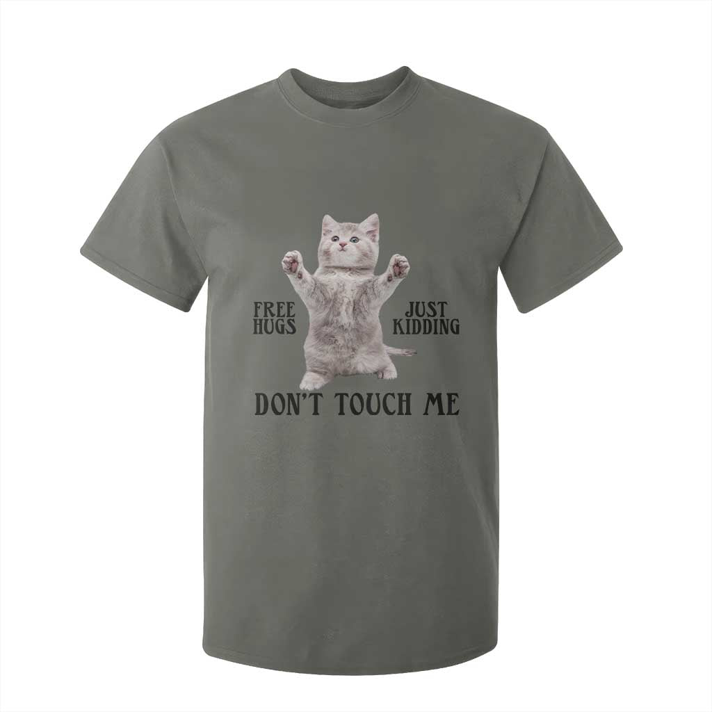 Free Hugs Do Not Touch Me T Shirt For Kid Funny Cat Meme TS12 Military Green Print Your Wear