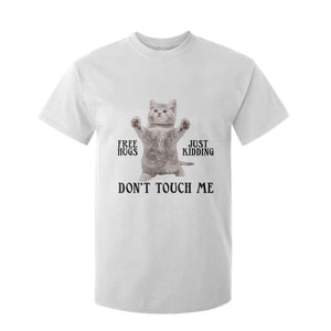 Free Hugs Do Not Touch Me T Shirt For Kid Funny Cat Meme TS12 White Print Your Wear