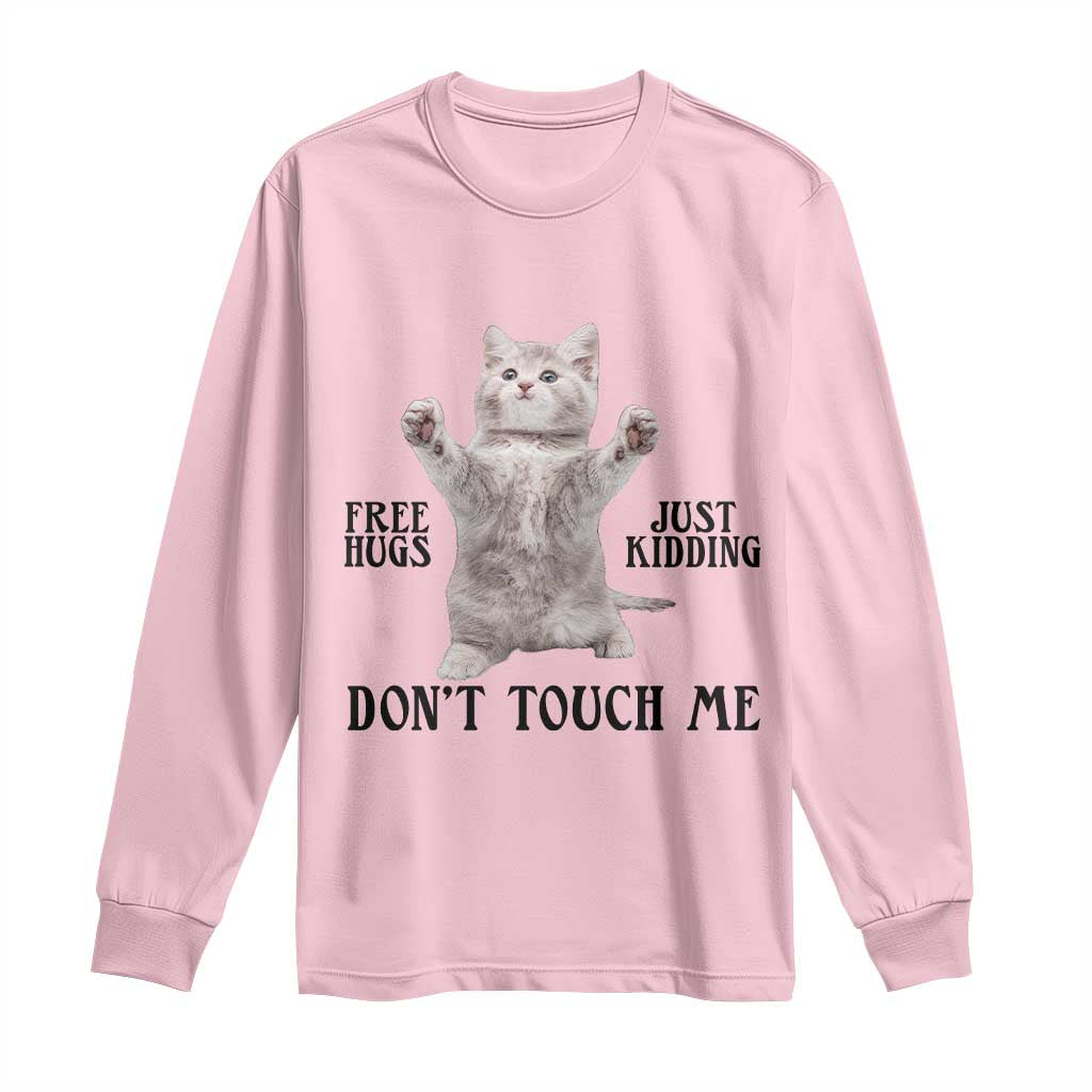 Free Hugs Do Not Touch Me Long Sleeve Shirt Funny Cat Meme TS12 Light Pink Print Your Wear