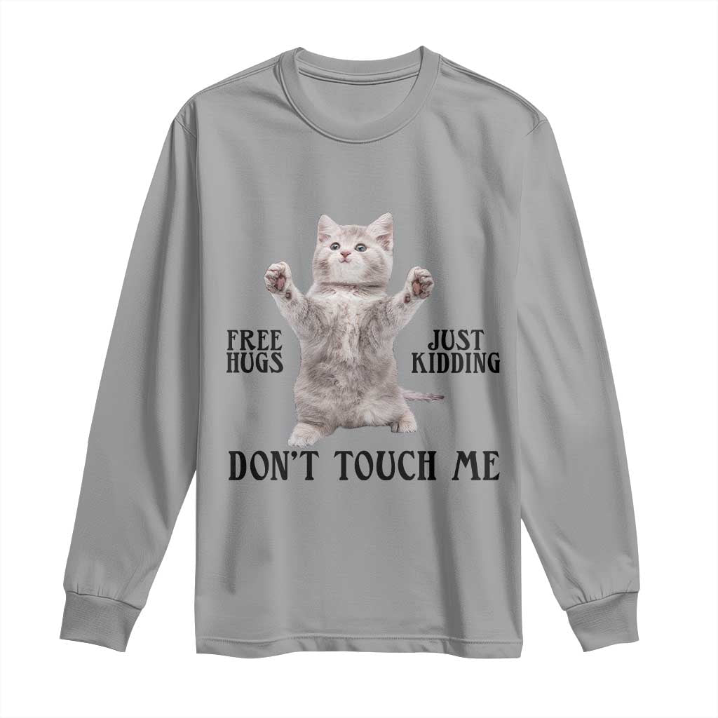 Free Hugs Do Not Touch Me Long Sleeve Shirt Funny Cat Meme TS12 Sport Gray Print Your Wear