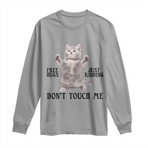 Free Hugs Do Not Touch Me Long Sleeve Shirt Funny Cat Meme TS12 Sport Gray Print Your Wear