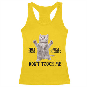 Free Hugs Do Not Touch Me Racerback Tank Top Funny Cat Meme TS12 Daisy Print Your Wear