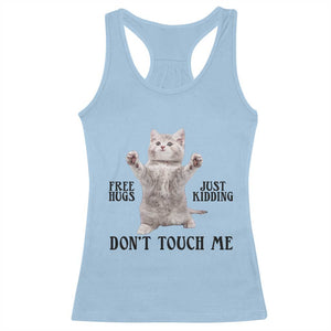 Free Hugs Do Not Touch Me Racerback Tank Top Funny Cat Meme TS12 Light Blue Print Your Wear