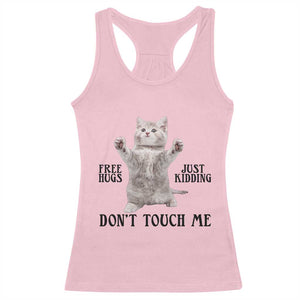 Free Hugs Do Not Touch Me Racerback Tank Top Funny Cat Meme TS12 Light Pink Print Your Wear