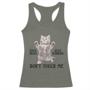 Free Hugs Do Not Touch Me Racerback Tank Top Funny Cat Meme TS12 Military Green Print Your Wear