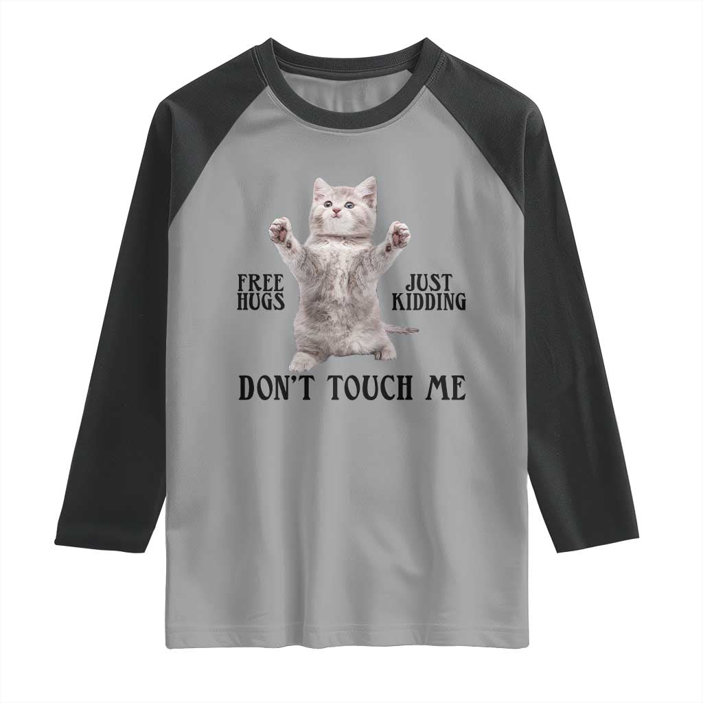 Free Hugs Do Not Touch Me Raglan Shirt Funny Cat Meme TS12 Sport Gray Black Print Your Wear