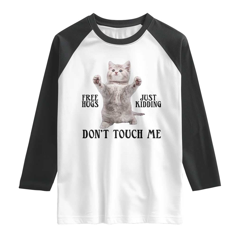 Free Hugs Do Not Touch Me Raglan Shirt Funny Cat Meme TS12 White Black Print Your Wear