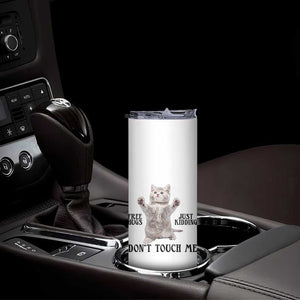 Free Hugs Do Not Touch Me Skinny Tumbler Funny Cat Meme TS12 Print Your Wear