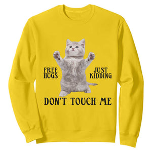 Free Hugs Do Not Touch Me Sweatshirt Funny Cat Meme TS12 Daisy Print Your Wear