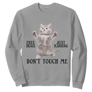 Free Hugs Do Not Touch Me Sweatshirt Funny Cat Meme TS12 Sport Gray Print Your Wear